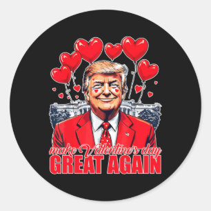 Make Valentine Day Great Again Funny Trump Valenti Classic Round Sticker