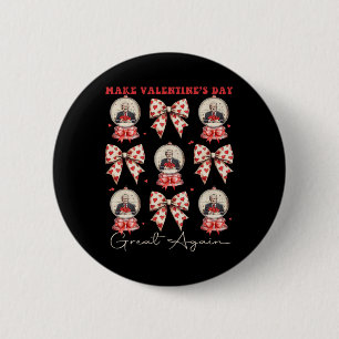 Make Valentine Day Great Again Trump Lover Funny 6 Cm Round Badge