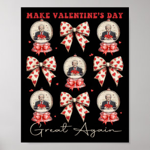 Make Valentine Day Great Again Trump Lover Funny Poster