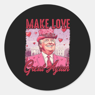 Make Valentine Great Again Donald Trump 47th Presi Classic Round Sticker