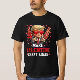 Make Valentine Great Again Funny Cupid Trump Lover T-Shirt