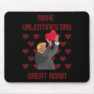 Make Valentines Day Great Again Funny Donald Trump Mouse Pad