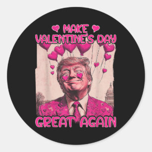 Make Valentine's Day Great Again Funny Trump Lover Classic Round Sticker