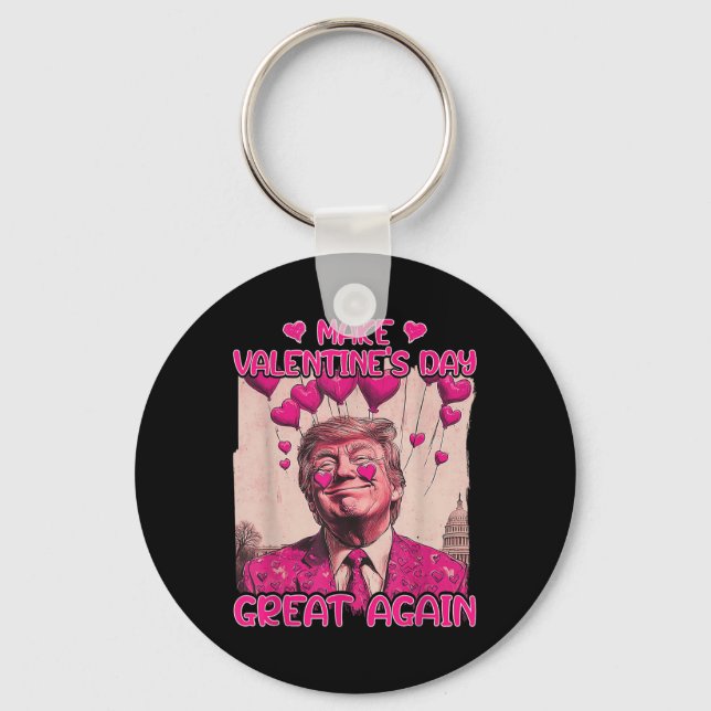 Make Valentine's Day Great Again Funny Trump Lover Key Ring (Front)