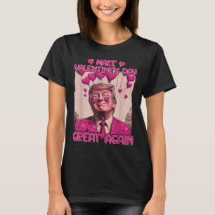 Make Valentine's Day Great Again Funny Trump Lover T-Shirt