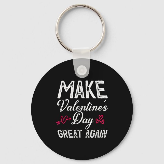 Make Valentines Day Great Again Gift  Key Ring (Front)
