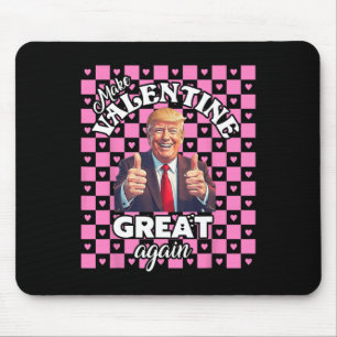 Make Valentines Day Great Again T Funny Donald Tru Mouse Pad
