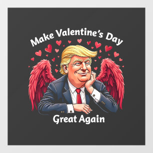Make Valentine's Day Great Again Trump Lovers 