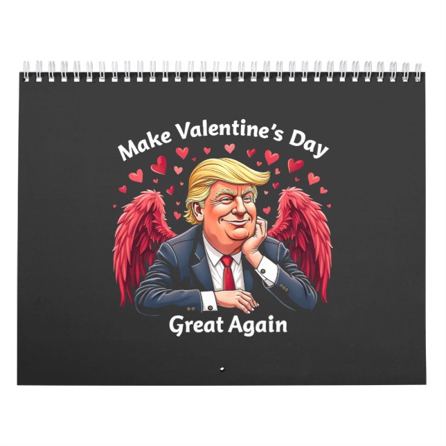 Make Valentine's Day Great Again Trump Lovers  Calendar (Cover)