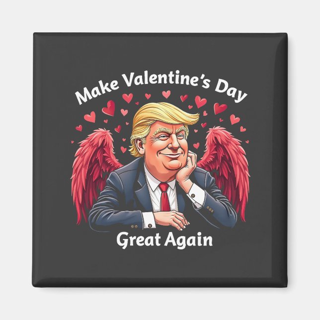 Make Valentine's Day Great Again Trump Lovers  Magnet (Front)