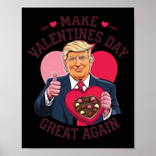 Make Valentine's Day Great Again Trump Valentine D Poster