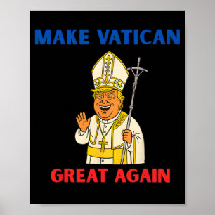 Make Vatican Great Again Funny Pope Trump Retro Ch Poster