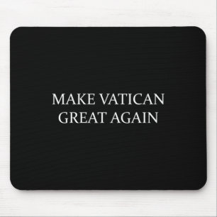 Make Vatican Great Again Mouse Pad