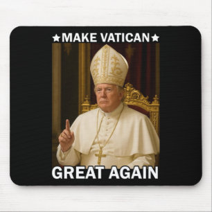 Make Vatican Great Again Pope Trump Funny Presiden Mouse Pad