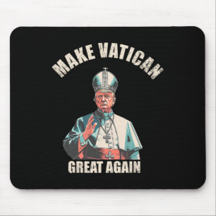Make Vatican Great Again - Pope Trump Meme 1 Mouse Pad