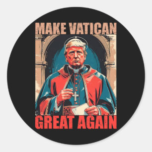 Make Vatican Great Again - Pope Trump Meme  Classic Round Sticker