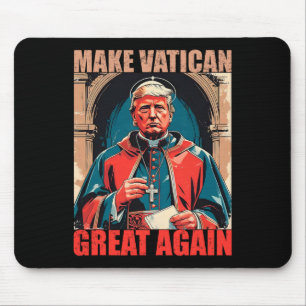 Make Vatican Great Again - Pope Trump Meme  Mouse Pad