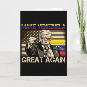 Make Venezuela Great Again Trump Patriotic Politic Card