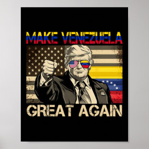 Make Venezuela Great Again Trump Patriotic Politic Poster
