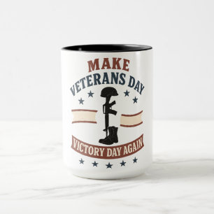 Make Veterans Day Victory Day Again Patriotic Mug