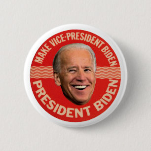 Make Vice President Biden President 6 Cm Round Badge