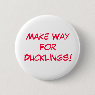 Make Way For Ducklings!!! 6 Cm Round Badge