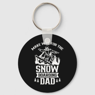 Make Way For The Snowboarding Dad Snowboard Snowbo Key Ring