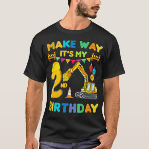 make way it's my 2nd birthday construction Ecavato T-Shirt