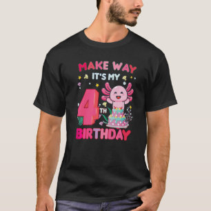 Make Way It's My 4th Birthday Cute Axolotl 4th Bir T-Shirt