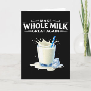 Make Whole Milk Great Again Trump Card