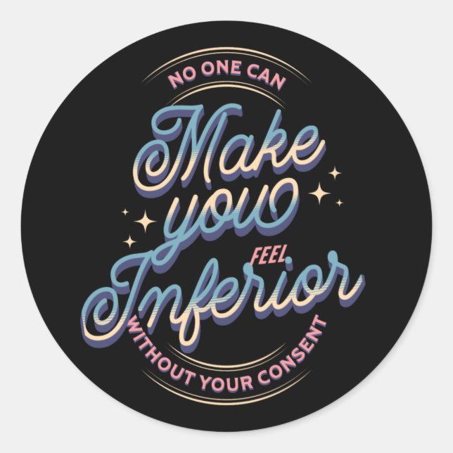 Make you feel Inferior Roosevelt Womens Rights Cla Classic Round Sticker (Front)