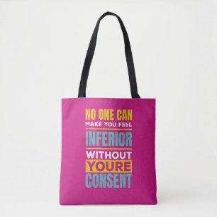 Make you feel inferior Women's Rights Quote Tote Bag