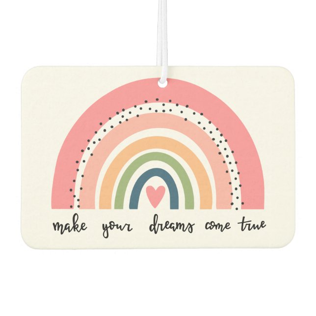 Make Your Dreams Come True Rainbow Car Air Freshener (Front)