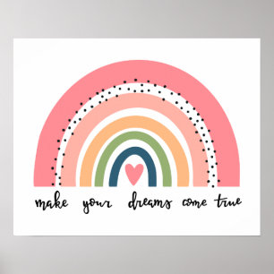 Make Your Dreams Come True Rainbow Poster