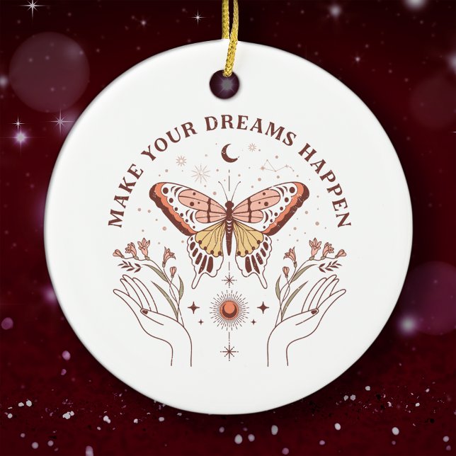 Make Your Dreams Happen Boho Butterfly Christmas Ceramic Ornament (Creator Uploaded)