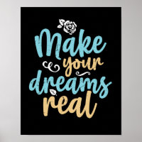 Make Your Dreams Real Inspirational Quote