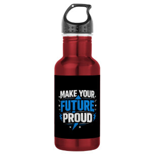 Make Your Future Proud – Motivational Typography D 532 Ml Water Bottle