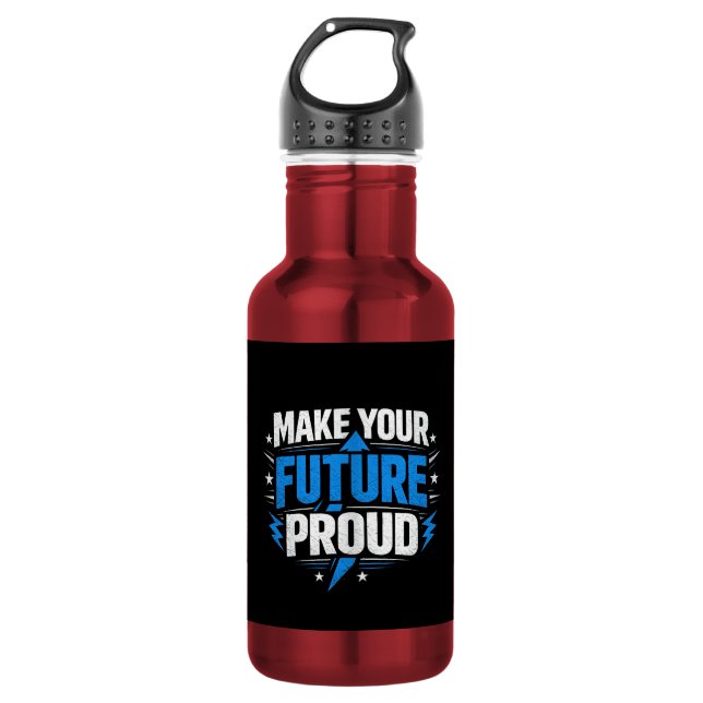 Make Your Future Proud – Motivational Typography D 532 Ml Water Bottle (Front)
