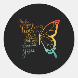 Make Your Heart The Prettiest Thing About You Classic Round Sticker