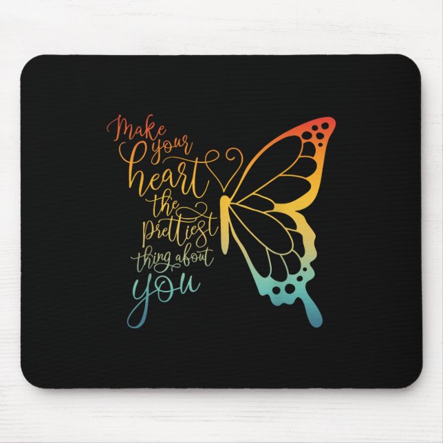 Make Your Heart The Prettiest Thing About You  Mouse Pad (Front)