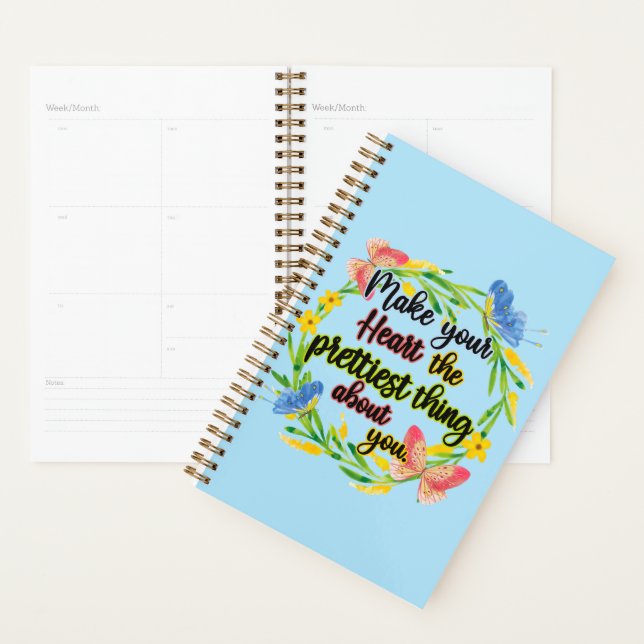 Make Your Heart The Prettiest Thing About You Planner (Display)