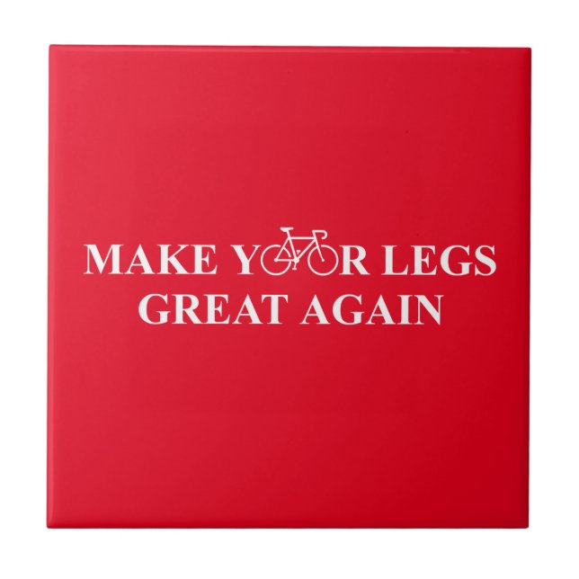 Make Your Legs Great Again Ceramic Tile (Front)