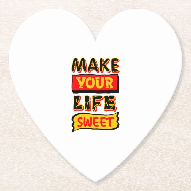 Make Your Life Sweet Paper Coaster (Front)