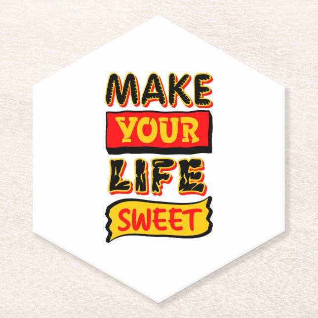 Make Your Life Sweet Paper Coaster (Front)