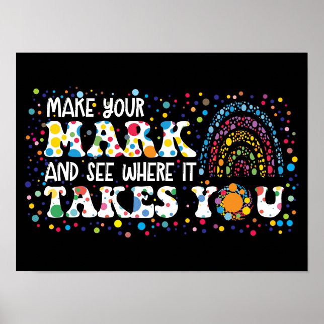 Make Your Mark And See Where It Takes You Poster (Front)