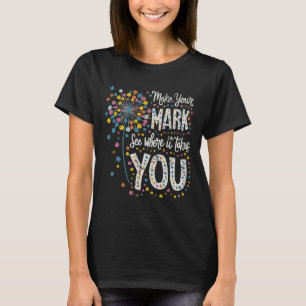 Make Your Mark Happy Dot Day 2024 Dandelion T-Shirt