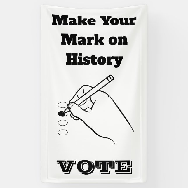 Make Your Mark on History Banner (Vertical)