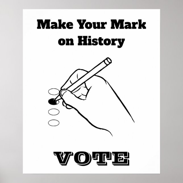 Make Your Mark on History Poster (Front)