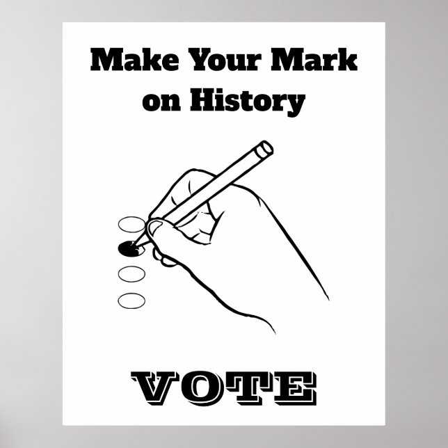 Make Your Mark on History Poster (Front)