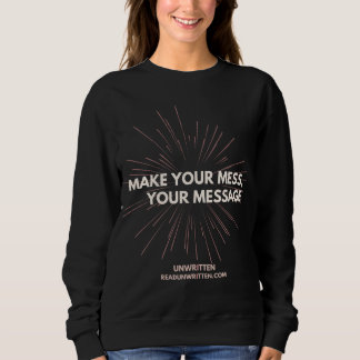 Make Your Message Shine Sweatshirt